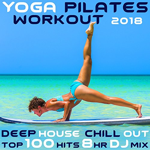 Work Those Toes, Pt. 9 (100 BPM Yoga Pilates Workout Music Chill Out DJ Mix)