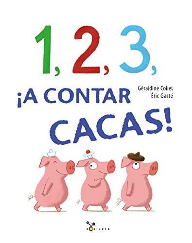 1, 2, 3, ¡a contar cacas! (Castellano - A PARTIR DE 3 AÑOS - ÁLBUMES - Cubilete) 1, 2, 3, ¡a contar cacas! (Castellano - A PARTIR DE 3 AÑOS - ÁLBUMES - Cubilete)