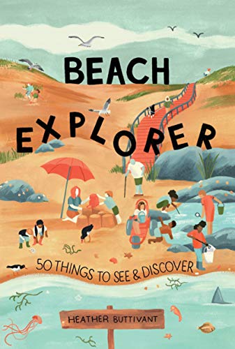 Beach Explorer: 50 Things to See and Discover on the Beach (50 Things to See and Do Book 3) (English Edition)
