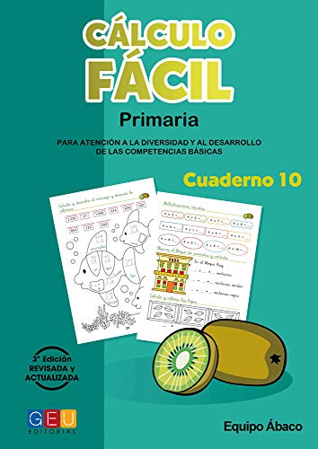 Cálculo fácil 10 / Editorial GEU / 4º Primaria / Mejora la capacidad de cálculo / Recomendado como apoyo / Con actividades sencillas