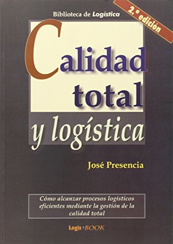 Calidad total y logística: 0 (Biblioteca de Logística)