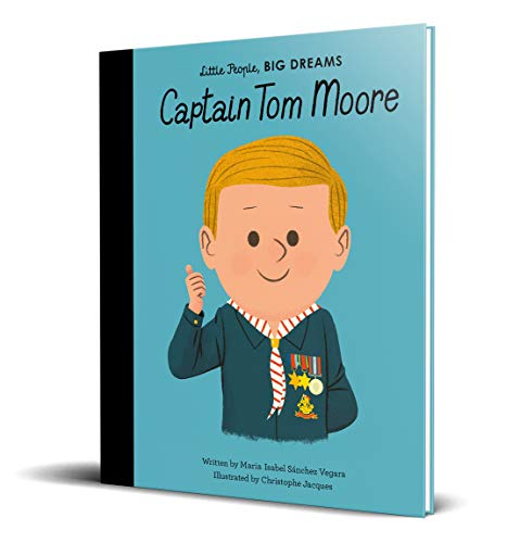 Captain Tom Moore (Little People, BIG DREAMS Book 51) (English Edition)