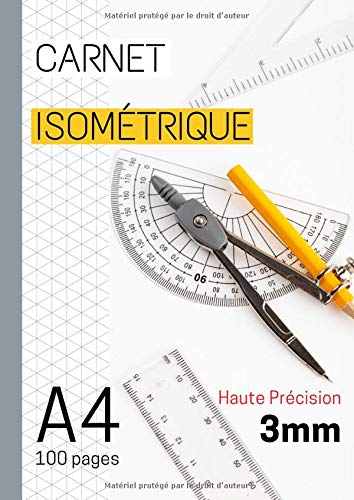 Carnet isométrique: Papier isométrique | Feuille isometrique | Dessin isométrique | quadrillage | 3D | perspective | dessin en relief | dessin ... | format A4 | Haute précision 3mm |