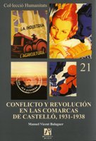 Conflicto y revolución en las comarcas de Castelló, 1931-1938: 21 (Humanitats)