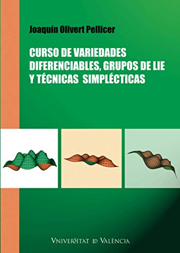 Curso De Variedades Diferenciables, Grupos De Lie Y Técnicas Simplécticas (Fora de Col·lecció)