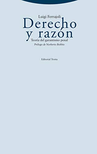 Derecho Y Razón. Teoría Del Garantismo Penal - 10ª Edición (Estructuras y Procesos. Derecho)