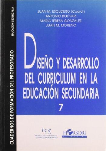 Diseño y desarrollo del curriculum en la educación secundaria (Cuadernos de formación del profesorado)