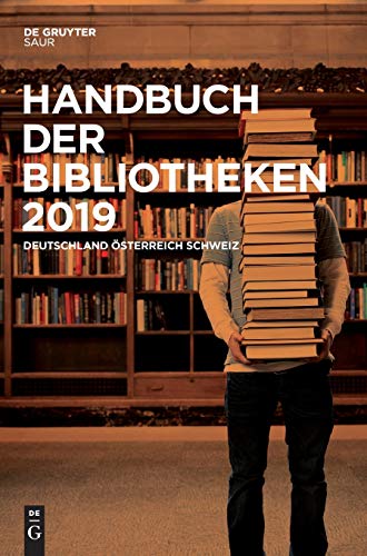 Handbuch Der Bibliotheken 2019: Deutschland, Österreich, Schweiz