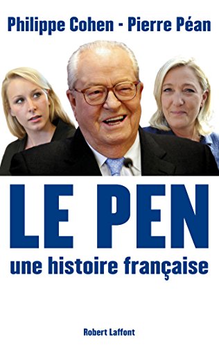 Le Pen, une histoire française (French Edition)