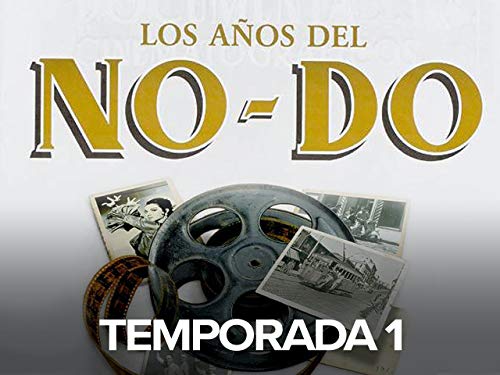 Los años del NO-DO T1 Los años del NO-DO T1