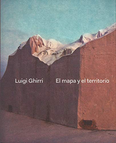 Luigi Ghirri. El mapa y el territorio