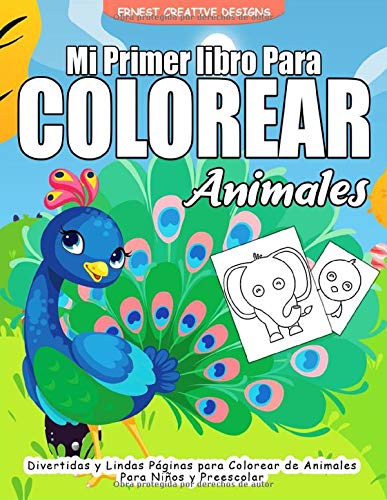 Mi Primer Libro Para Colorear Animales: 55 Páginas para Colorear de Animales - Libro para Colorear y Dibujar - Animales Libro Infantil - Libros para Colorear Niños - A partir de 1 año