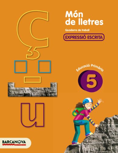 Món de lletres 5 (Materials Educatius - Cicle Superior - Llengua Catalana) - 9788448925482: Quadern de treball d'expressió escrita