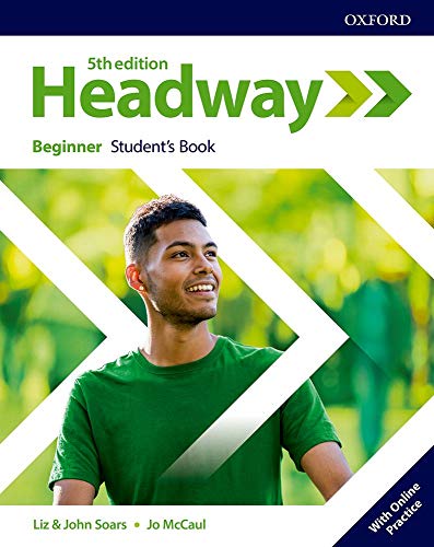 New Headway 5th Edition Beginner. Student's Book with Student's Resource center and Online Practice Access (Headway Fifth Edition)