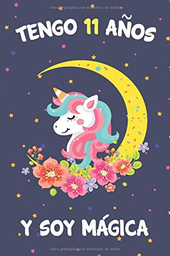 Tengo 11 Años Y Soy Mágica: cuaderno de unicornio para niñas para escribir y dibujar ,Regalo de cumpleaños de 11 años para niñas.