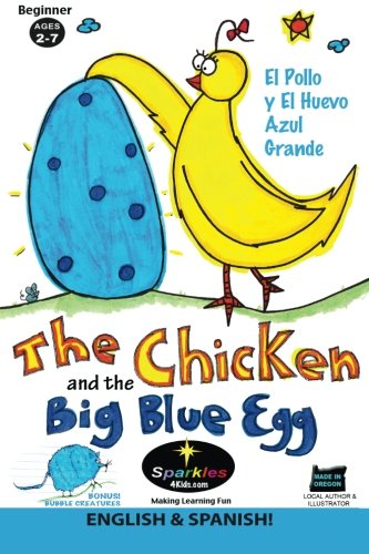 The Chicken & the Big Blue Egg ~ SPANISH!: El Pollo y El Huevo Azul Grande