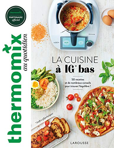 Thermomix : La cuisine à IG bas (Thermomix au quotidien) (French Edition)