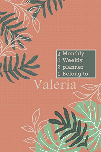 2021 Monthly & Weekly planner belong to Valeria: Personalized Name planner for Valeria , Stay organized over 2021 and 2022 with this Monthly weekly ... Gift for men and women , 140, page 6x9 in