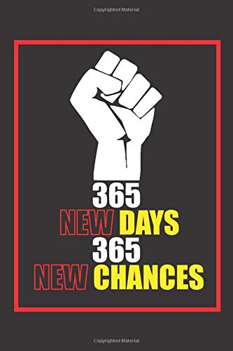 365 New Days 365 New Chances: NOTEBOOK Black cover with quote | Use as journal or notebook or Diaries .. 110 Lined pages , 6"x9" | for school