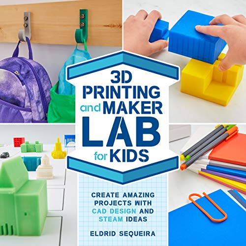 3D Printing and Maker Lab for Kids: Create Amazing Projects with CAD Design and STEAM Ideas: 22