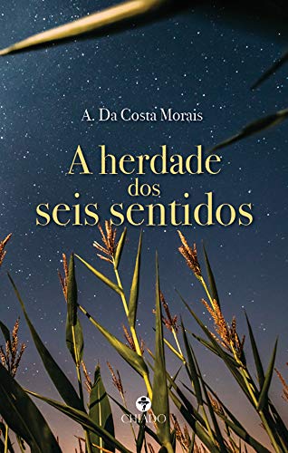 A herdade dos seis sentidos (Portuguese Edition) A herdade dos seis sentidos (Portuguese Edition)