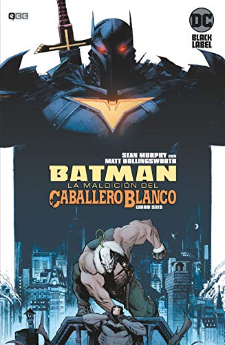 Batman: La Maldición Del Caballero Blanco núm. 06 De 8 (Batman: La maldición del Caballero Blanco (O.C))