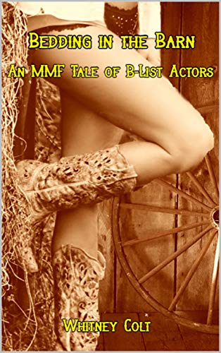 Bedding in the Barn: An MMF Tale of B-List Actors (English Edition)