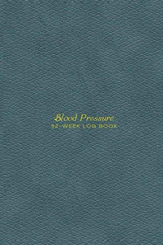 Blood Pressure Log Book: Blood Pressure Journal, Undated Blood Pressure Log Book, 52 Weeks of Daily Readings-2 AM and 2 PM Readings a Day, Heart Rate, and Notes Section