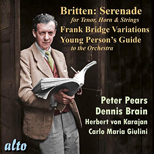 Britten : Sérénade, op. 31 - Variations, op. 10 - The Young Person's Guide. Pears, Brain, Goosens, Karajan, Giulini, Boult.