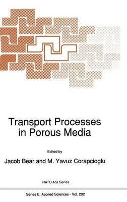 By x Transport Processes in Porous Media: 202 (Nato Science Series E:) Hardcover - August 1991
