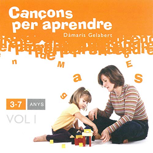 Cançons Per Aprendre: 3-7 Anys - Volumen 1