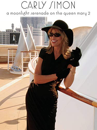 Carly Simon - A Moonlight Serenade On The Queen Mary 2
