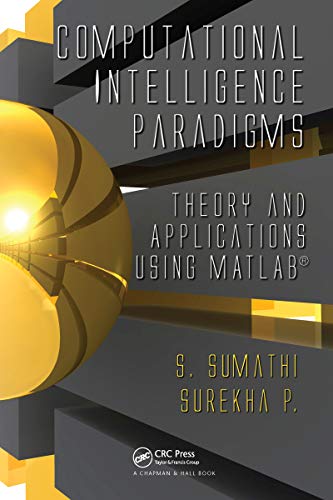 Computational Intelligence Paradigms: Theory & Applications using MATLAB (English Edition)