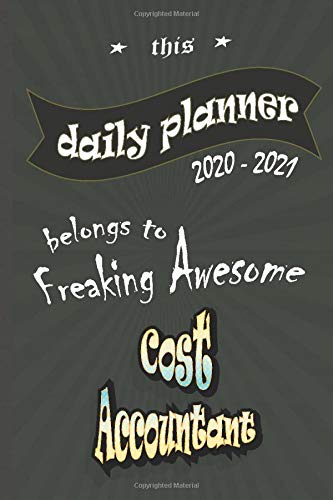 Daily Planner belongs to Cost Accountant: Daily Planner 2020-2021, 150 Pages, 6 x 9, Gift for Co-Workers, Colleagues, Boss, Friends or Family