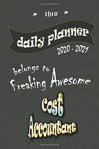 Daily Planner belongs to Cost Accountant: Daily Planner 2020-2021, 150 Pages, 6 x 9, Gift for Co-Workers, Colleagues, Boss, Friends or Family