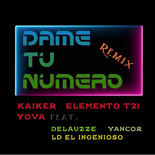 Dame Tu Numero (Remix) Dame Tu Numero (Remix)