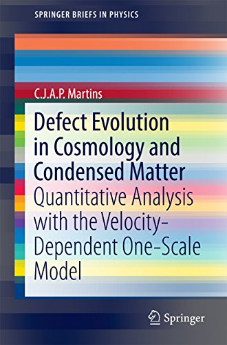 Defect Evolution in Cosmology and Condensed Matter: Quantitative Analysis with the Velocity-Dependent One-Scale Model (SpringerBriefs in Physics) (English Edition)