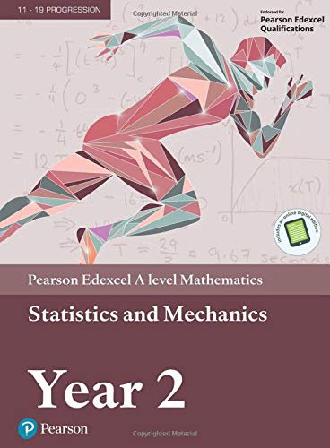 Edexcel A level Mathematics Statistics & Mechanics Year 2 Textbook + e-book (A level Maths and Further Maths 2017)