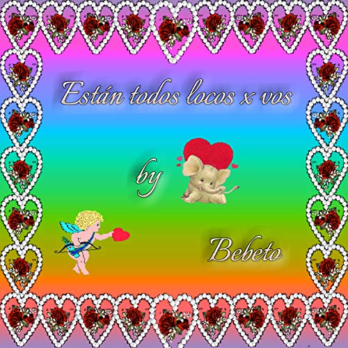 están todos locos x vos están todos locos x vos