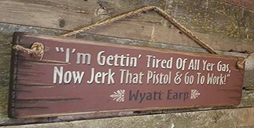 Free Brand Placa de madera para pared con diseño de "Jerk That Pistola", Wyatt Earp, Western, signo antiguo para la pared del hogar/oficina