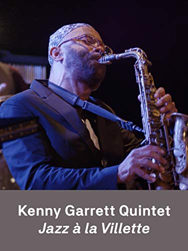 Kenny Garrett Quintet - Jazz à la Villette