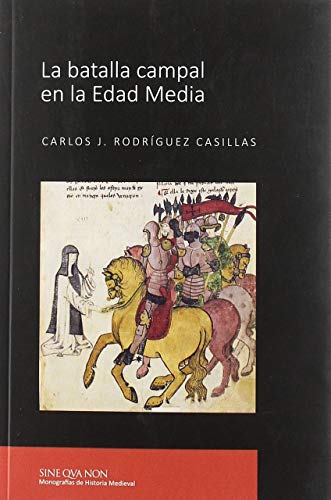 La batalla campal en la Edad Media: 4 (Sine Qva Non)