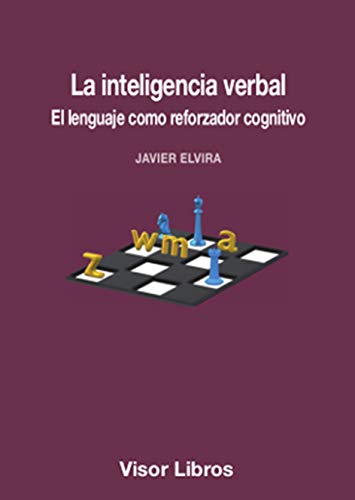 La inteligencia verbal: El lenguaje como reforzador cognitivo: 26 (Visor Língüística)