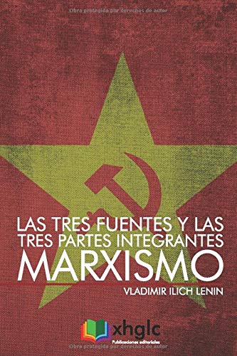 Las tres fuentes y las tres partes integrantes del Marxismo