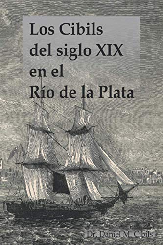 Los Cibils del siglo XIX en el Río de la Plata