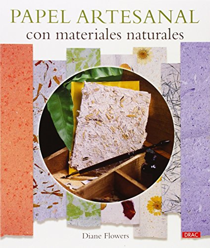Papel Artesanal Con Materiales Naturales (El Libro De..)