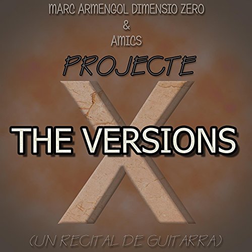 Projecte X - The versions