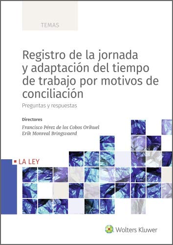 Registro De La Jornada y adaptación del Tiempo De trabajo por Motivos de Conciliación. Preguntas y Respuestas