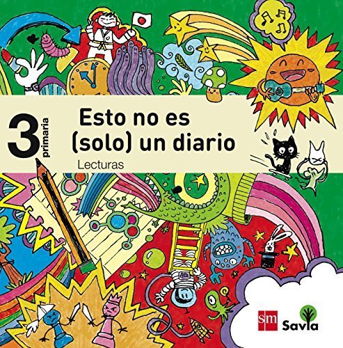 Savia, Esto no es -solo- un diario, lecturas, 3 Educación Primaria by Patricia García-Rojo Cantón(2014-05-01)