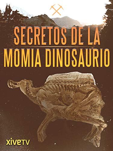 Secretos de la Momia Dinosaurio